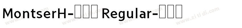 MontserH-新雅兰 Regular字体转换